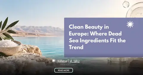 Clean beauty in Europe and Dead Sea ingredients